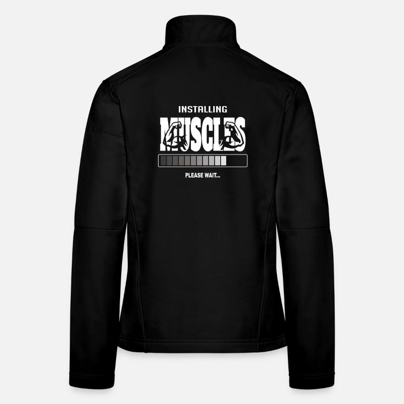 Installing Muscles – Funny Gym Workout Women's Softshell Jacket