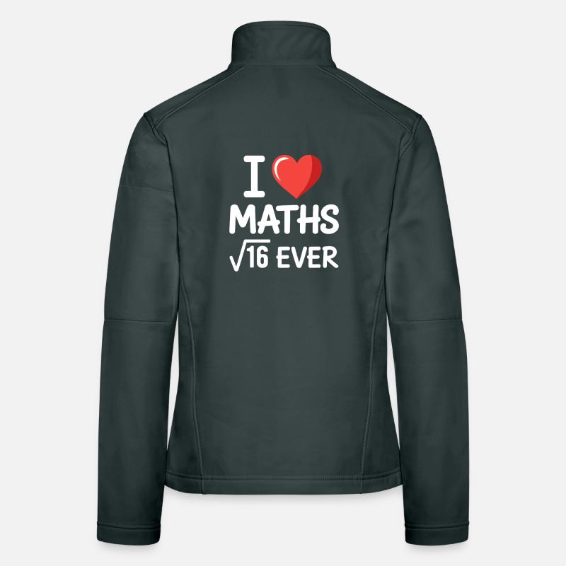 Mathe I Love Maths Mathematik Nerd Mathe Lehrer Frauen Softshelljacke