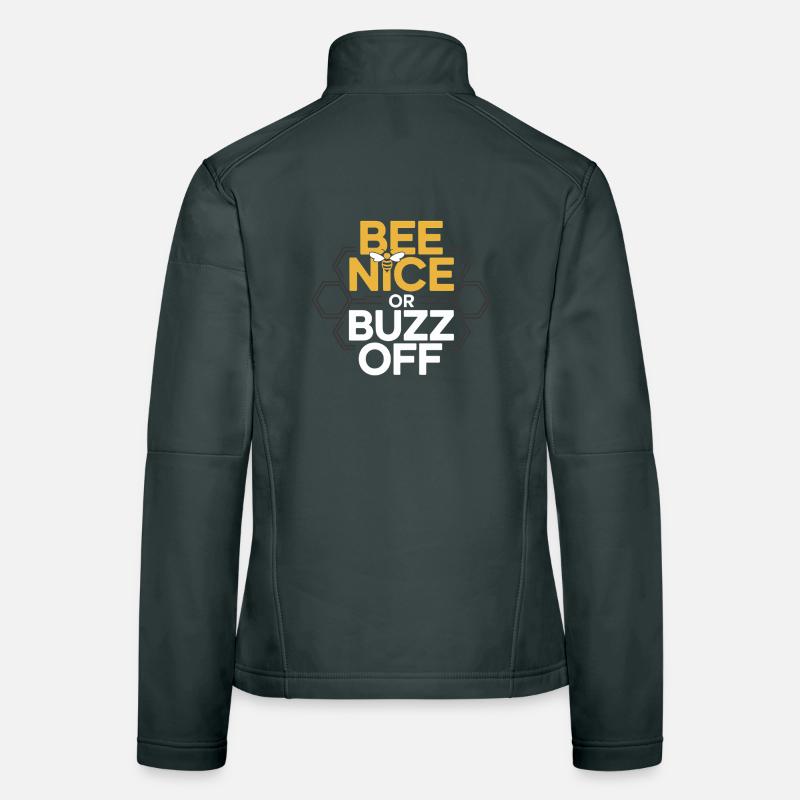 Bee Beekeeper Bee Nice Or Buzz Off Beekeeper Women's Softshell Jacket