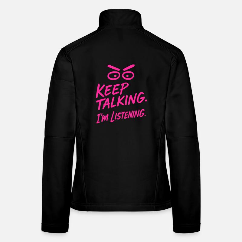 "Keep talking – Ironic statement shirt" Women's Softshell Jacket