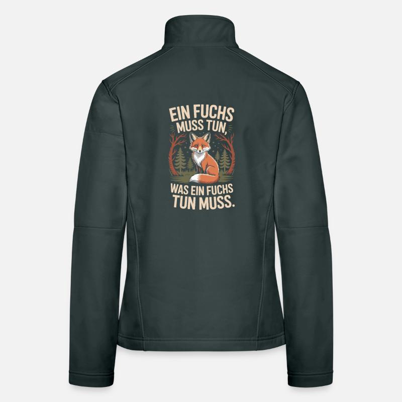 Fox saying: A fox must do what fox must do Women's Softshell Jacket