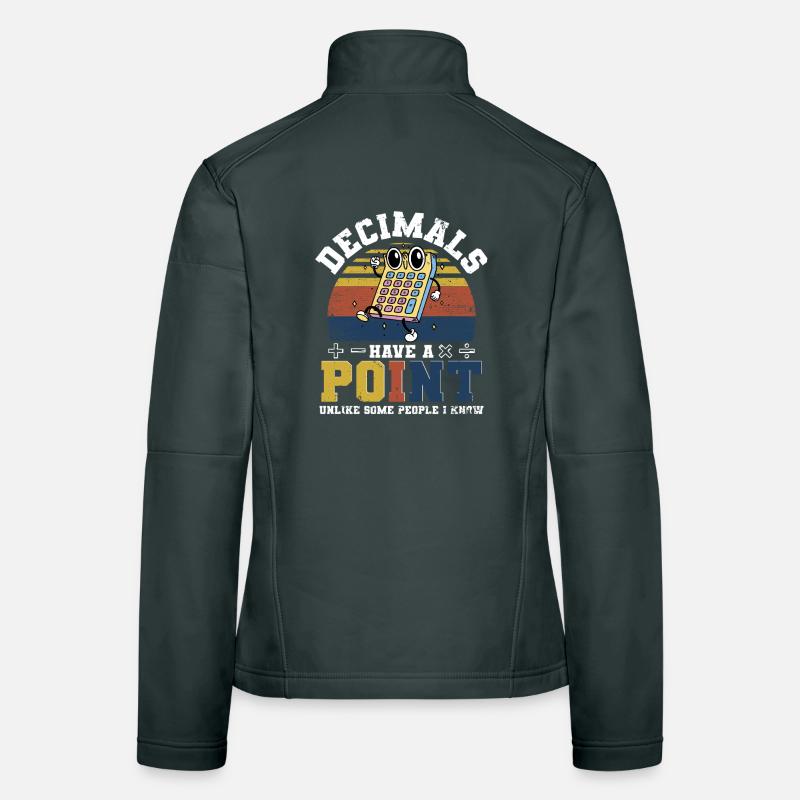 Math Math Teacher Decimals Have A Point Women's Softshell Jacket