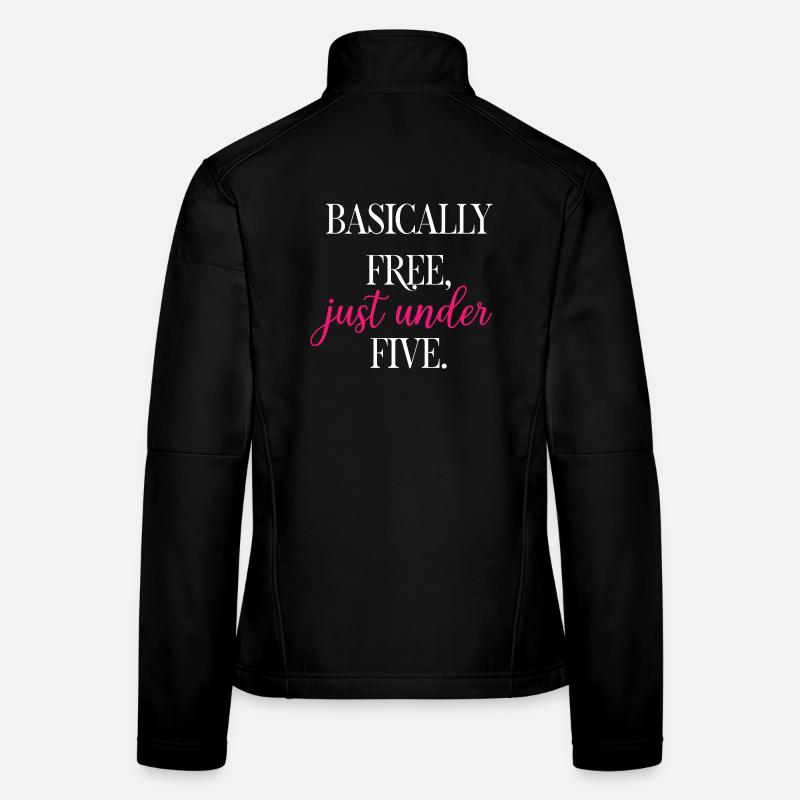 Basically Free Just Under Five Dollars Logic	 Women's Softshell Jacket
