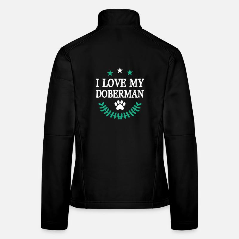 I love my Doberman Women's Softshell Jacket