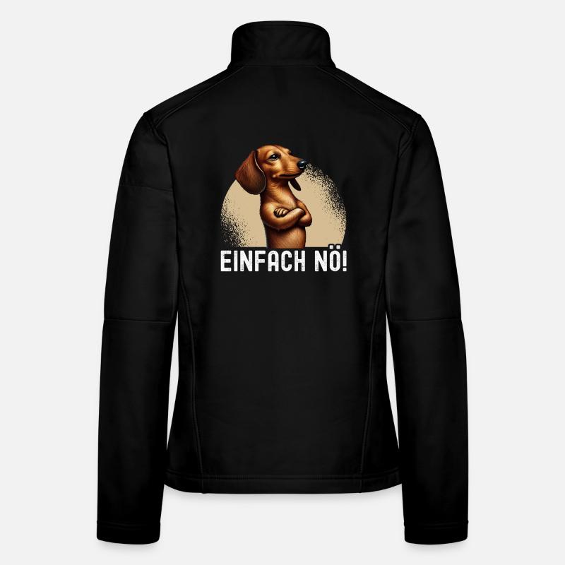 Einfach Nö Dackel Teckel Hund Hunderasse Frauen Softshelljacke