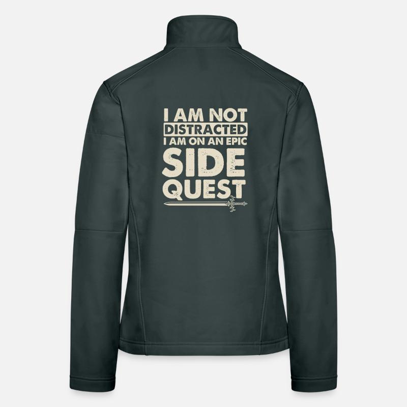 On An Epic Side Quest Not Distracted RPG Gamer Women's Softshell Jacket