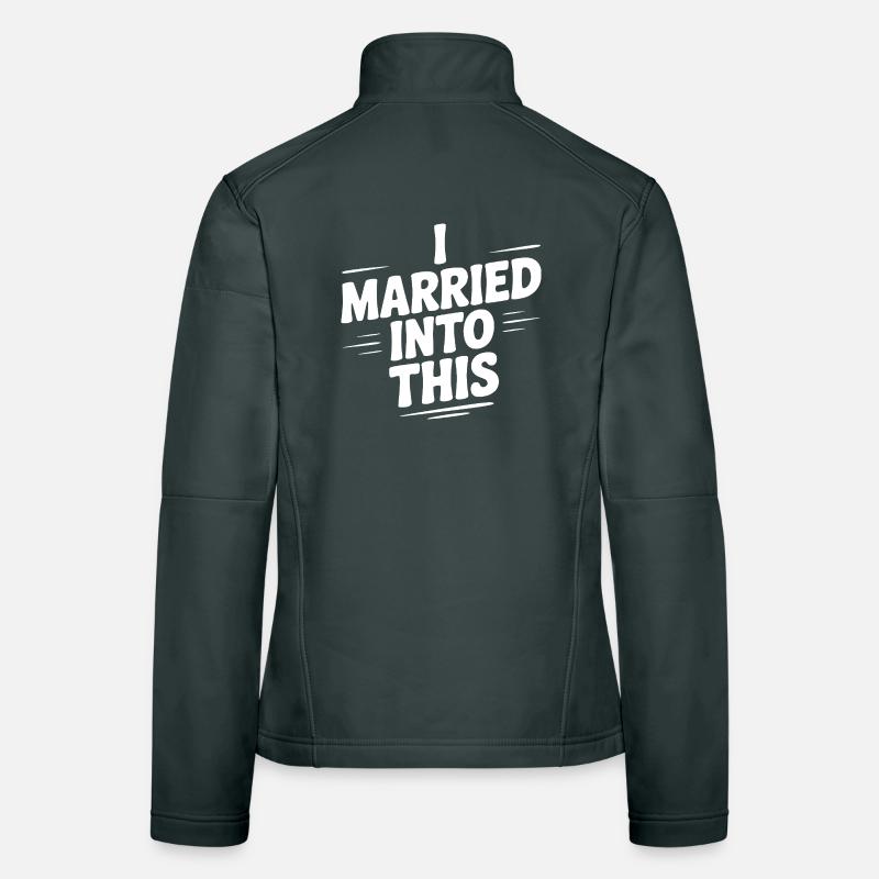 I Married Into This Women's Softshell Jacket