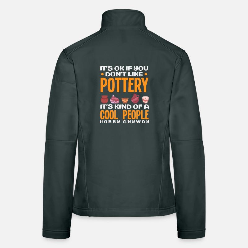 Pottery is a hobby for cool people Women's Softshell Jacket