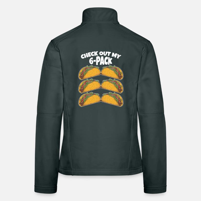 Taco 6 pack funny saying Women's Softshell Jacket