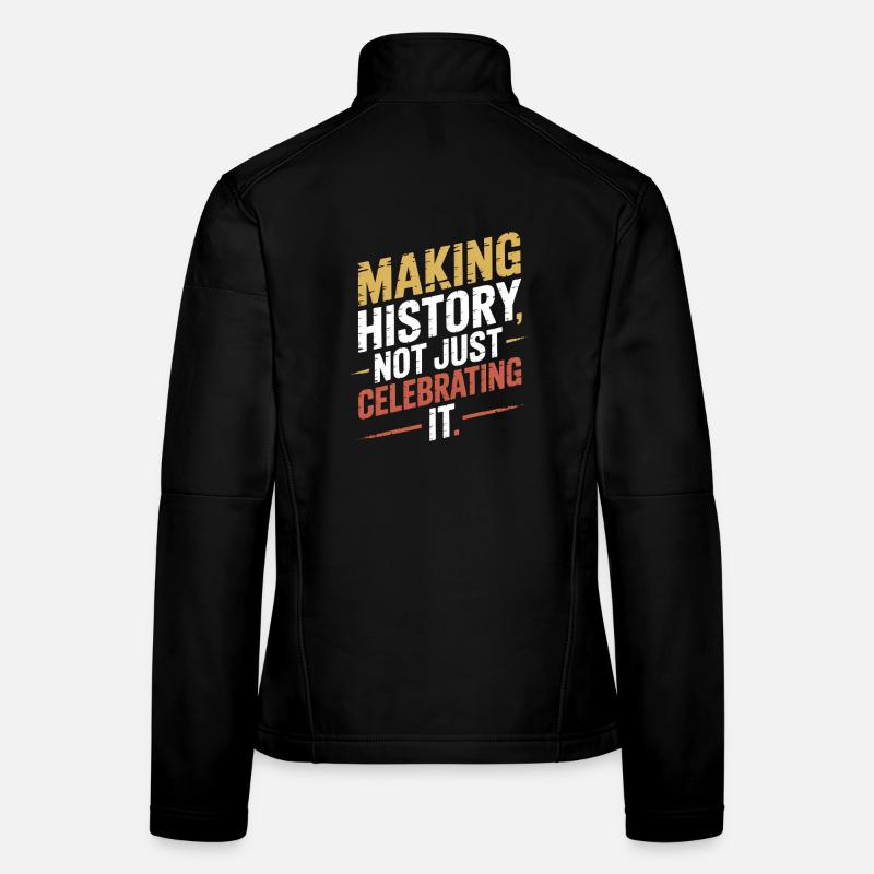 Making History Not Just Celebrating It Hispanic Frauen Softshelljacke