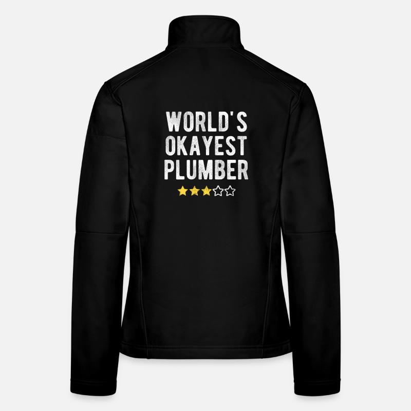 World’s Okayest Plumber Klempner Humor Frauen Softshelljacke