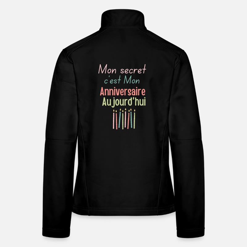 My secret is My birthday today - Women's Softshell Jacket - black