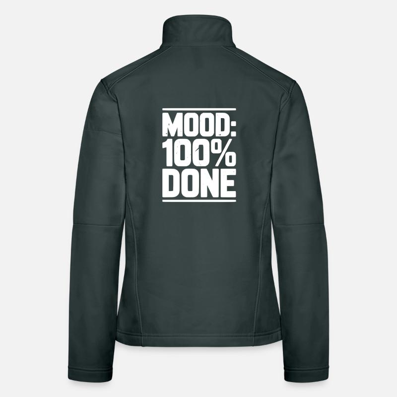 Mood: 100% Done Women's Softshell Jacket