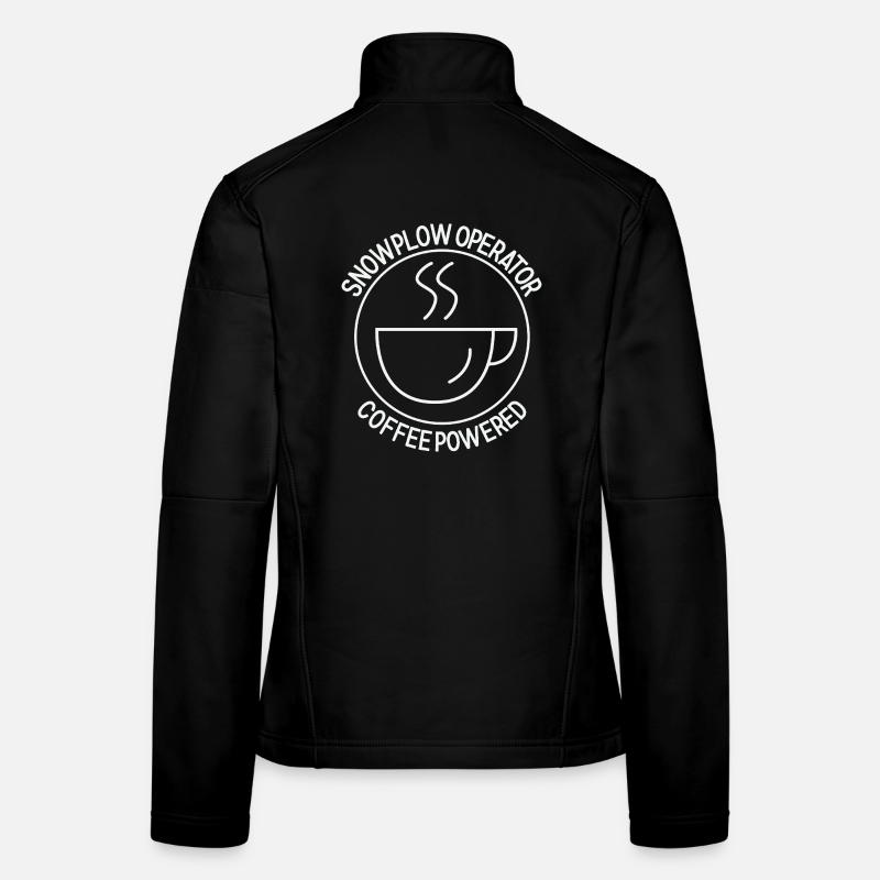 Snowplow Operator Coffee Powered Snow Plow Driver Women's Softshell Jacket
