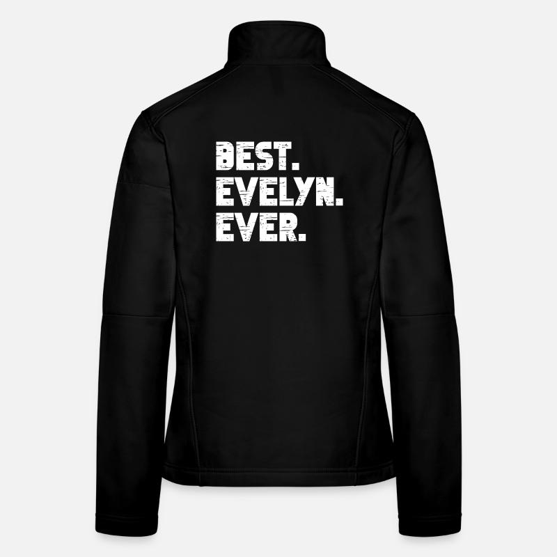 Best Evelyn Ever Geschenk Spruch Frauen Softshelljacke