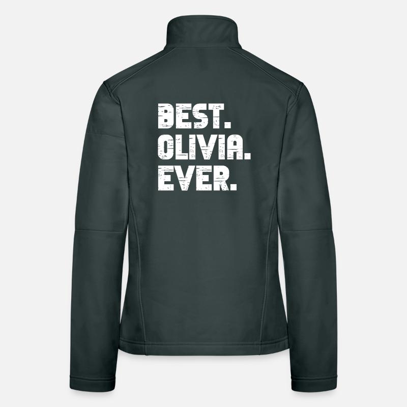 Best Olivia Ever Gift Saying Women's Softshell Jacket