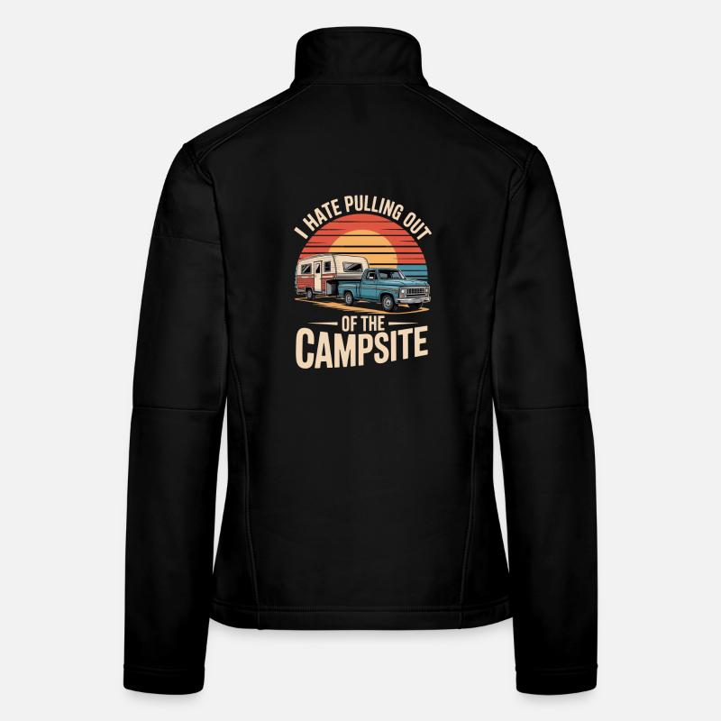 I Hate Pulling Out Of The Campsite Wohnmobil Frauen Softshelljacke