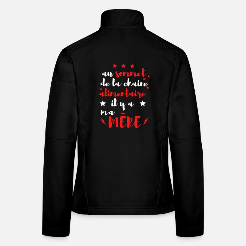 An der Spitze der Nahrungskette steht meine MUTTER Frauen Softshelljacke