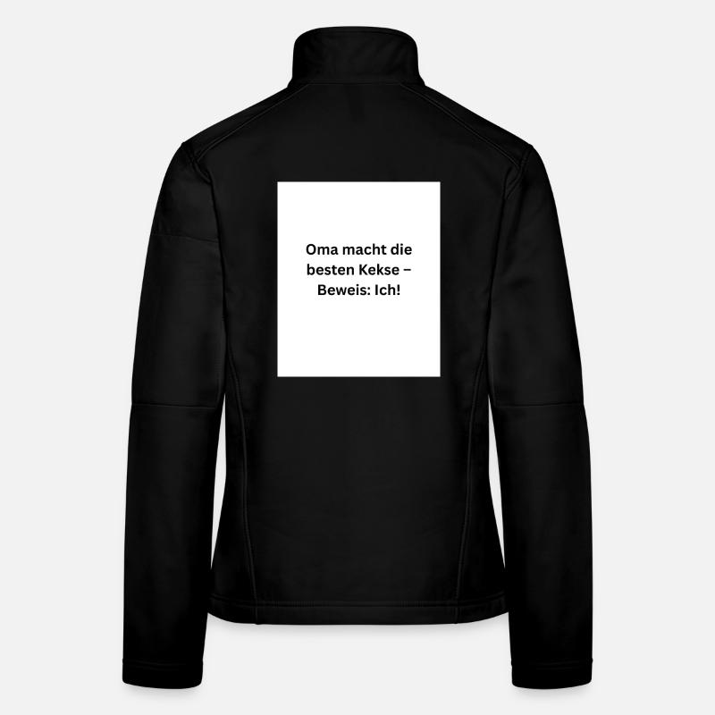 Oma backt die besten Kekse – Beweis Ich - Frauen Softshelljacke - Schwarz