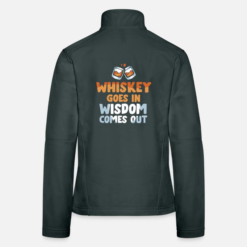 Whiskey Saying Whiskey Drinker Whiskey Lovers Women's Softshell Jacket