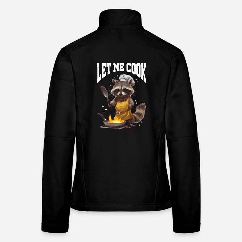 Waschbär Let Me Cook Meme Frauen Softshelljacke
