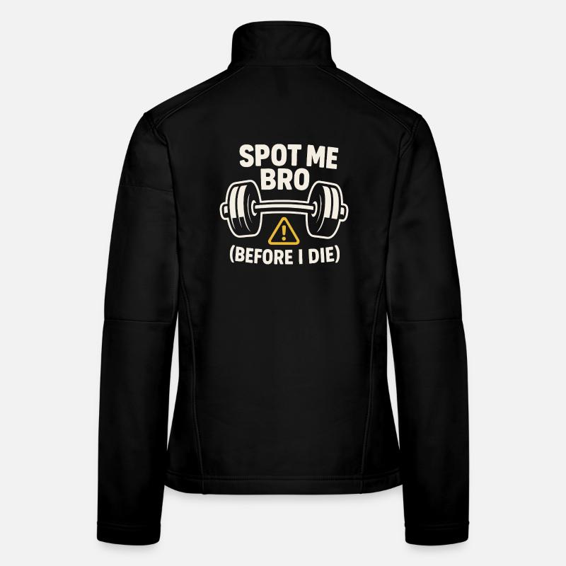 Drôle de développé couché Meme Spot Me Bro Powerlifting Veste en tissu softshell Femme