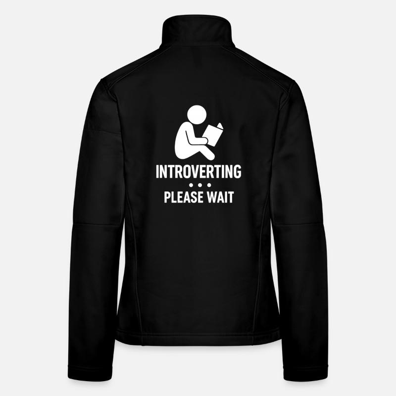 Introverting – Bitte Warten Shirt Frauen Softshelljacke