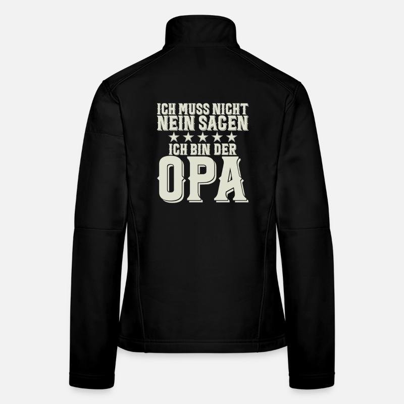 Ich Muss Nicht Nein Sagen Ich Bin Der Opa Frauen Softshelljacke