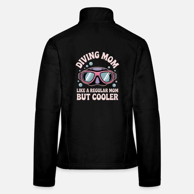 Diving Saying Mom Funny Diving Gift Women's Softshell Jacket