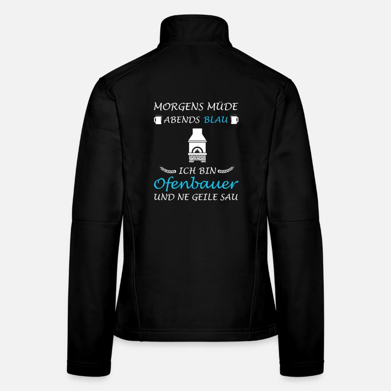 Stove Builder Stove Construction Stove Fitter Fireplace Builder - Women's Softshell Jacket - black