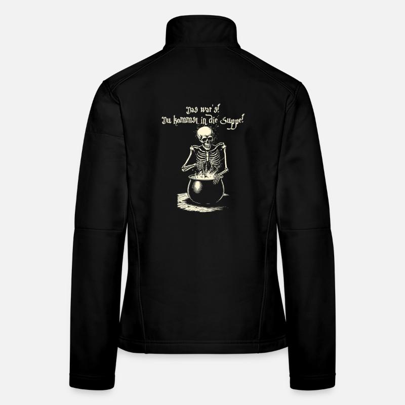 That's it! You Are Coming Into The Soup - Skeleton Women's Softshell Jacket