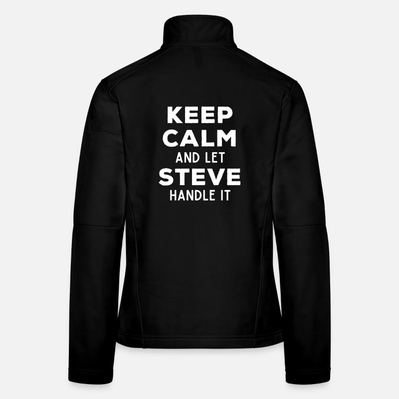 Keep Calm Lass Steve das regeln Lustiger Spruch Frauen Softshelljacke