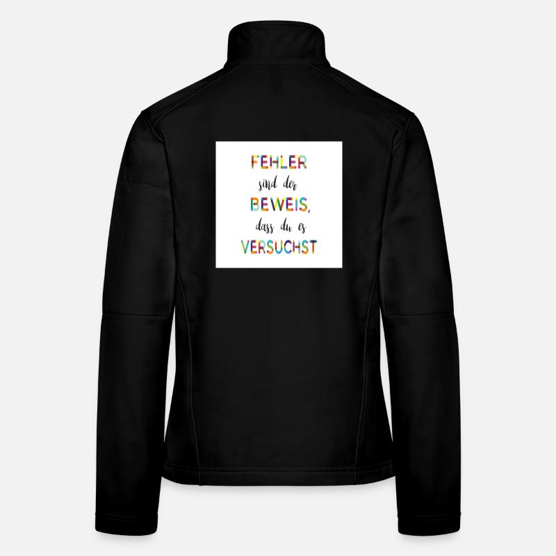 Fehler sind der Beweis – Motivationsspruch Frauen Softshelljacke