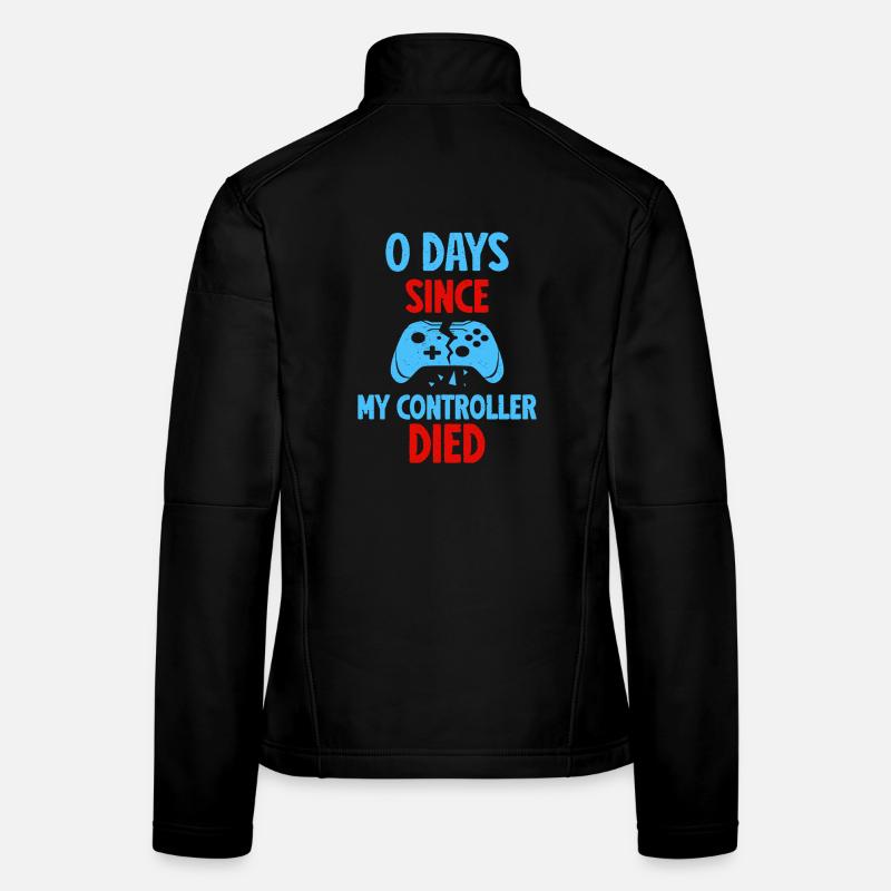 0 Days Since My Controller Destroyed Something Fun Women's Softshell Jacket