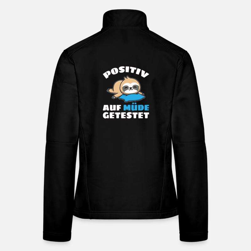 Tested positive for tired sloth fatigue Women's Softshell Jacket