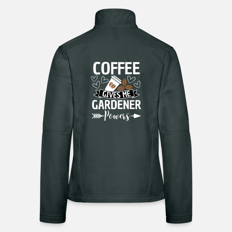 Coffee Gives Gardener Powers Women's Softshell Jacket