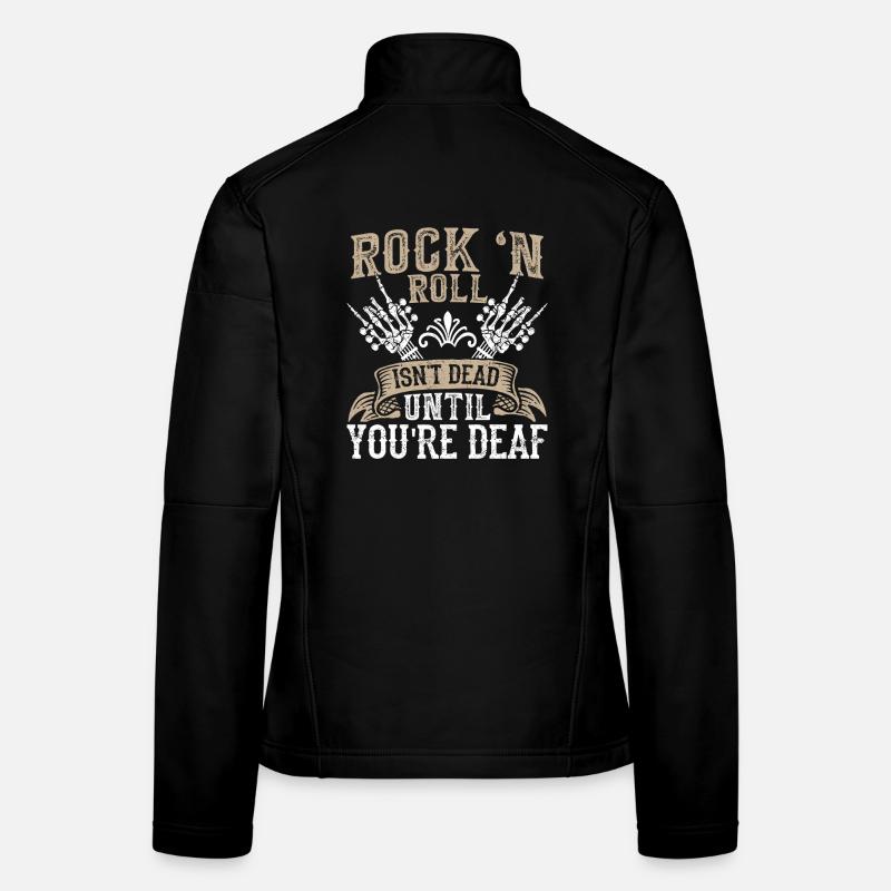 Le rock 'n roll n’est pas mort tant que vous n’êtes pas sourd du rock Veste en tissu softshell Femme
