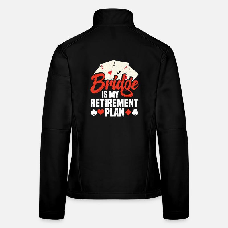 Bridge Is My Retirement Plan Women's Softshell Jacket