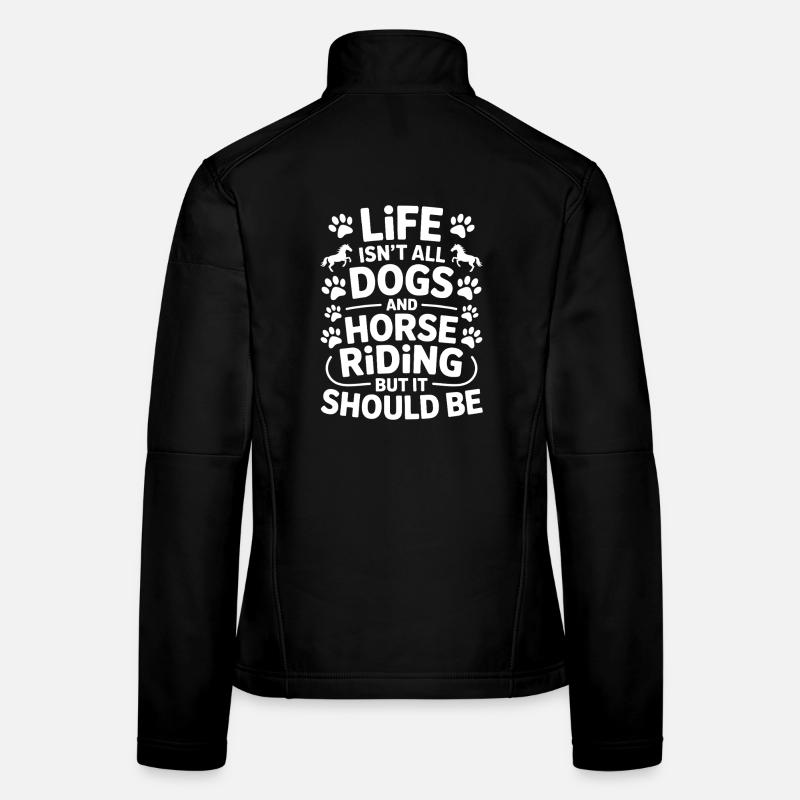 Équitation Dire Chiens Chevaux Drôle Équitation Cadeau Veste en tissu softshell Femme