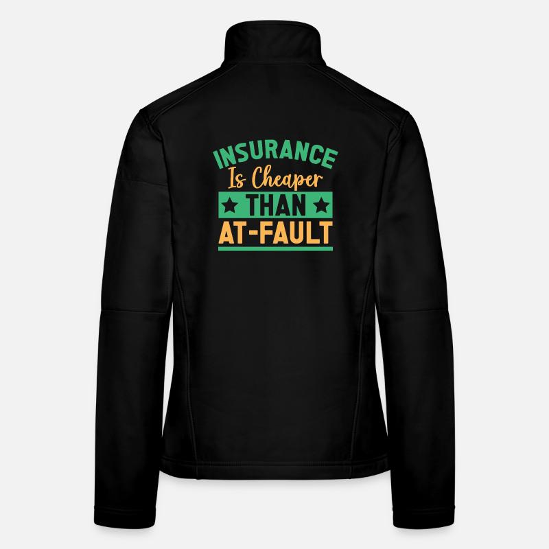Insurance Agent Cheaper Than At-Fault - Frauen Softshelljacke - Schwarz