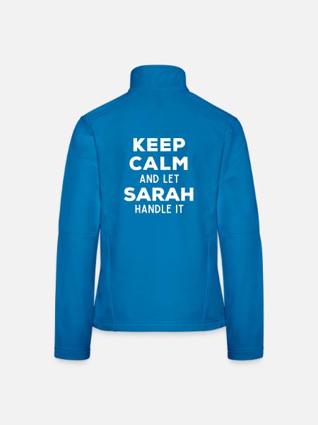 Keep Calm Let Sarah Fix It Funny Saying - Women's Softshell Jacket - black - Back