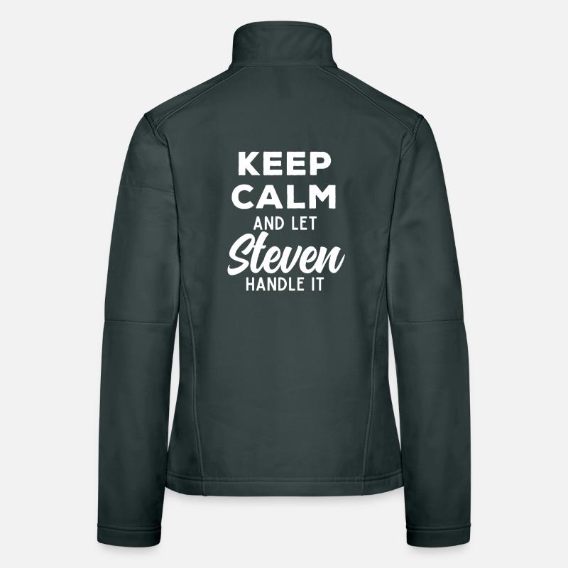 Keep Calm Lass Steven das regeln Lustiger Spruch Frauen Softshelljacke