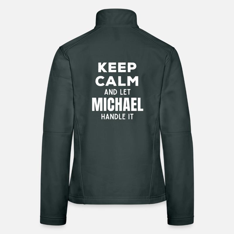 Keep Calm Let Michael Fix It Funny Saying Women's Softshell Jacket