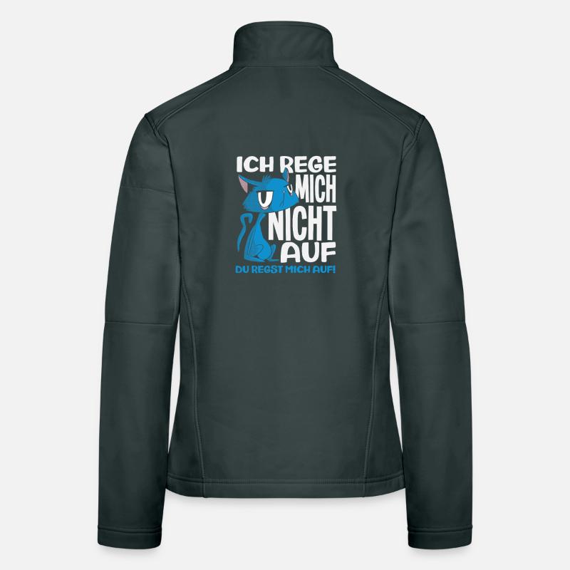I'm not upset – you're upsetting me Women's Softshell Jacket