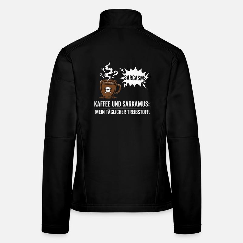 Kaffee und Sarkasmus Treibstoff Frauen Softshelljacke