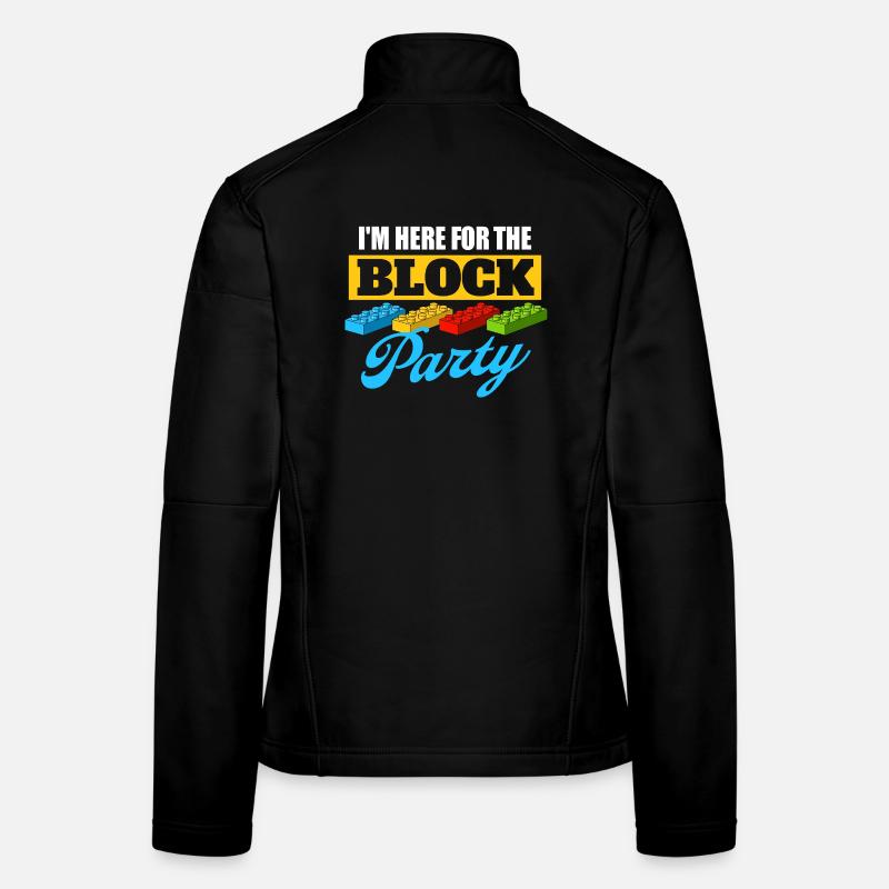 I’m Here For The Block Party Brick Builder Block  Women's Softshell Jacket