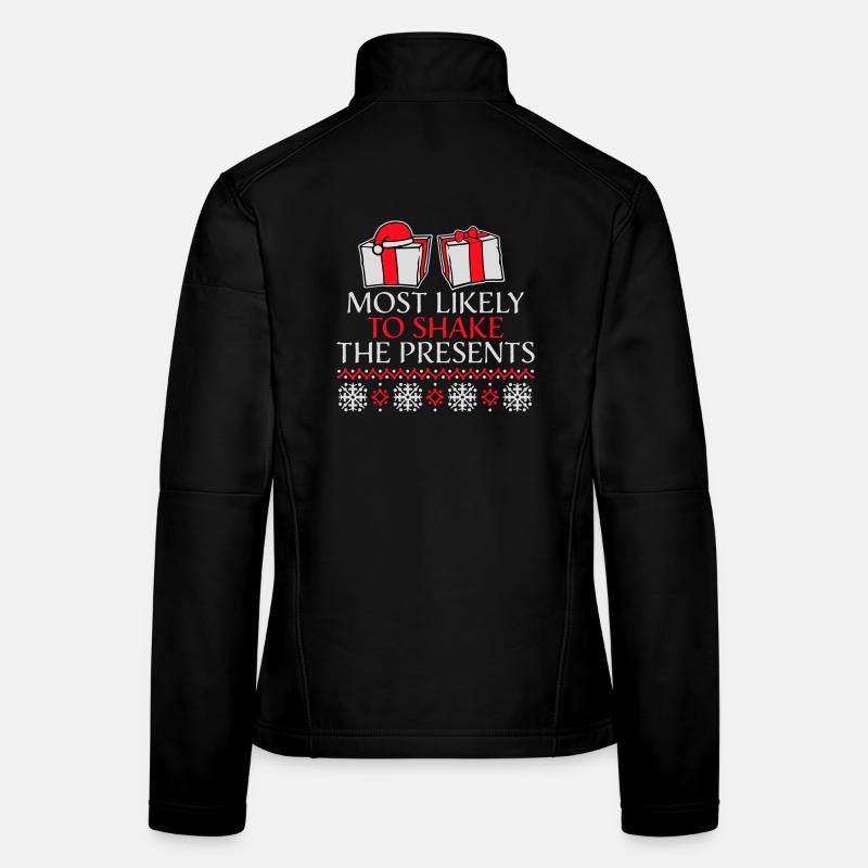 Most Likely to Shake the Presents Christmas Fun Women's Softshell Jacket