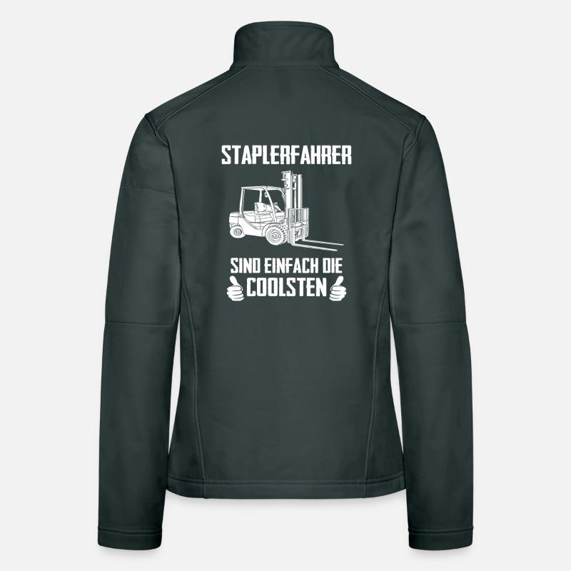 Staplerfahrer sind einfach die Coolsten / Spruch Frauen Softshelljacke