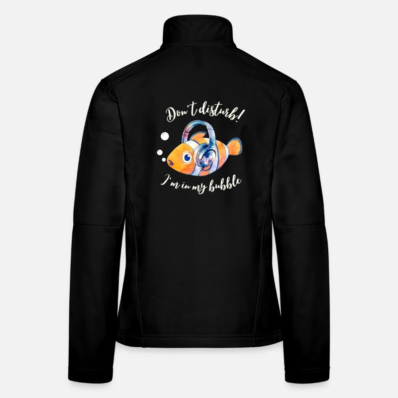 Nicht stören! Ich bin in meiner Blase Frauen Softshelljacke