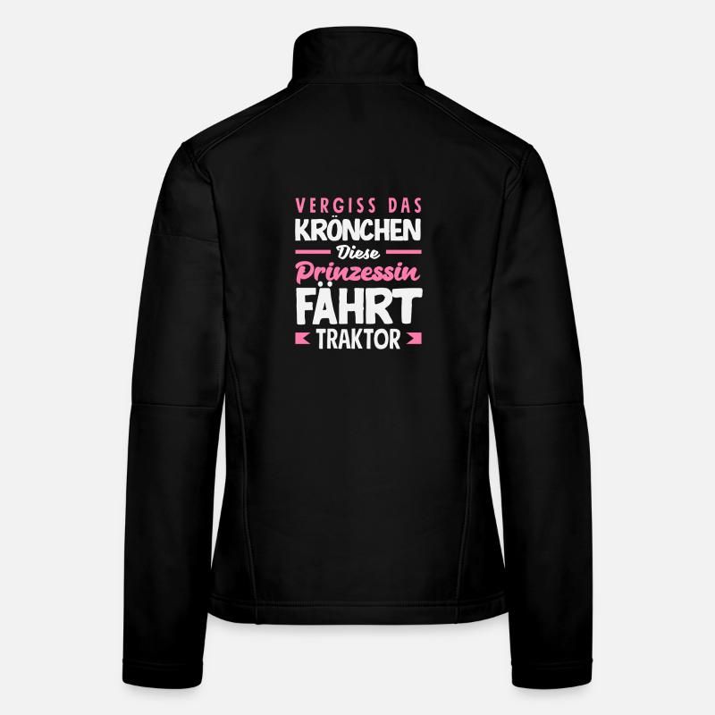 Forget the crown princess drives tractor Women's Softshell Jacket